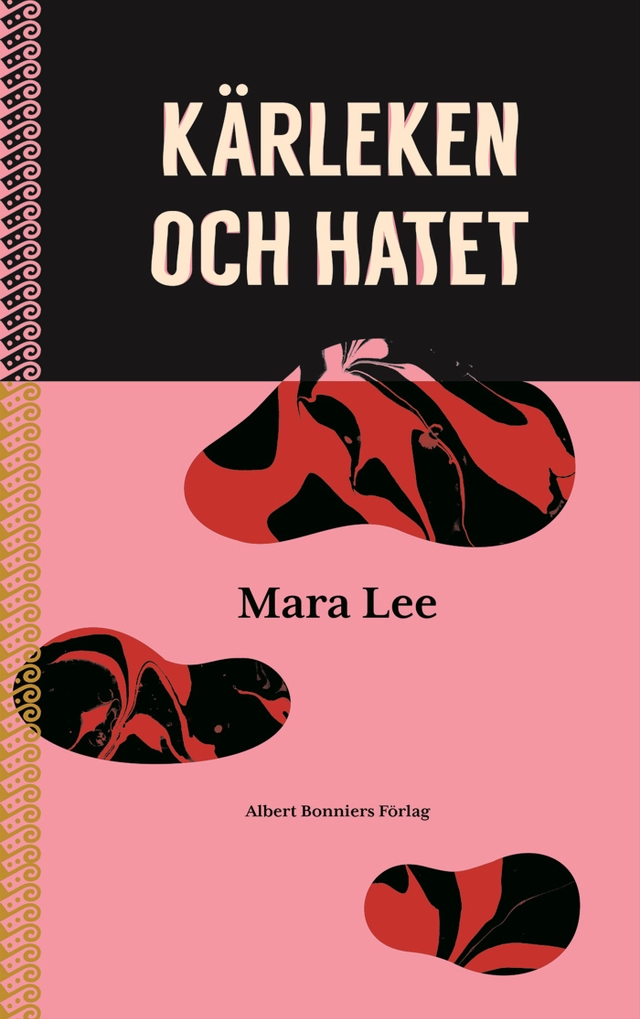 Kärleken och hatet; Mara Lee; 2018