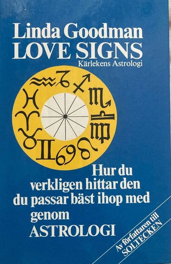 Kärlekens astrologi : vem passar du bäst ihop med?; Linda Goodman; 1990