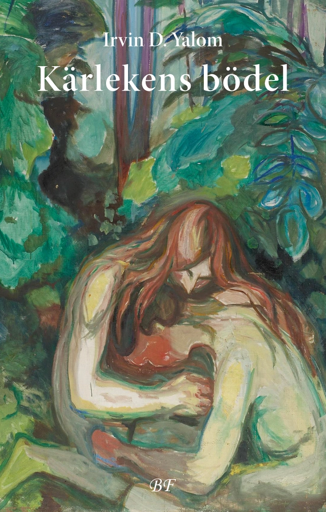 Kärlekens bödel : En psykoterapeuts bekännelser; Irvin D. Yalom; 2025