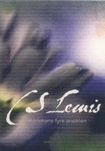 Kärlekens fyra ansikten; C. S. Lewis; 2001