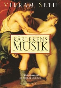 Kärlekens musik; Vikram Seth; 1999