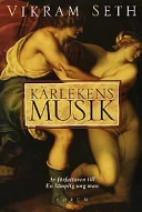 Kärlekens musik; Vikram Seth; 2000