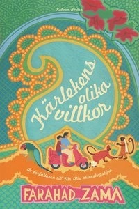 Kärlekens olika villkor; Farahad Zama; 2012