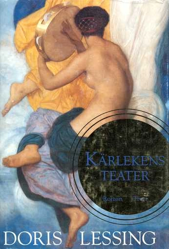 Kärlekens teater; Doris Lessing; 1996
