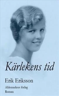 Kärlekens tid; Erik Eriksson; 2011