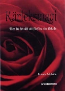 Kärleksmagi; Francis Melville; 2002