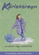 Kärleksregn; Barbara Johnson, Patsy Clairmont, Marilyn Meberg, Luci Swindoll, Sheila Walsh, Thelma Well; 2001