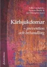 Kärlsjukdomar; F Lindgärde, T Thulin, J Östergren; 2000