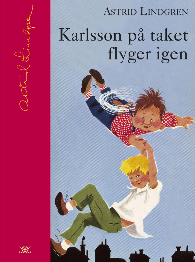 Karlsson på taket flyger igen; Astrid Lindgren; 2003