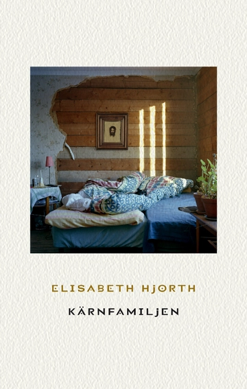 Kärnfamiljen; Elisabeth Hjorth; 2008