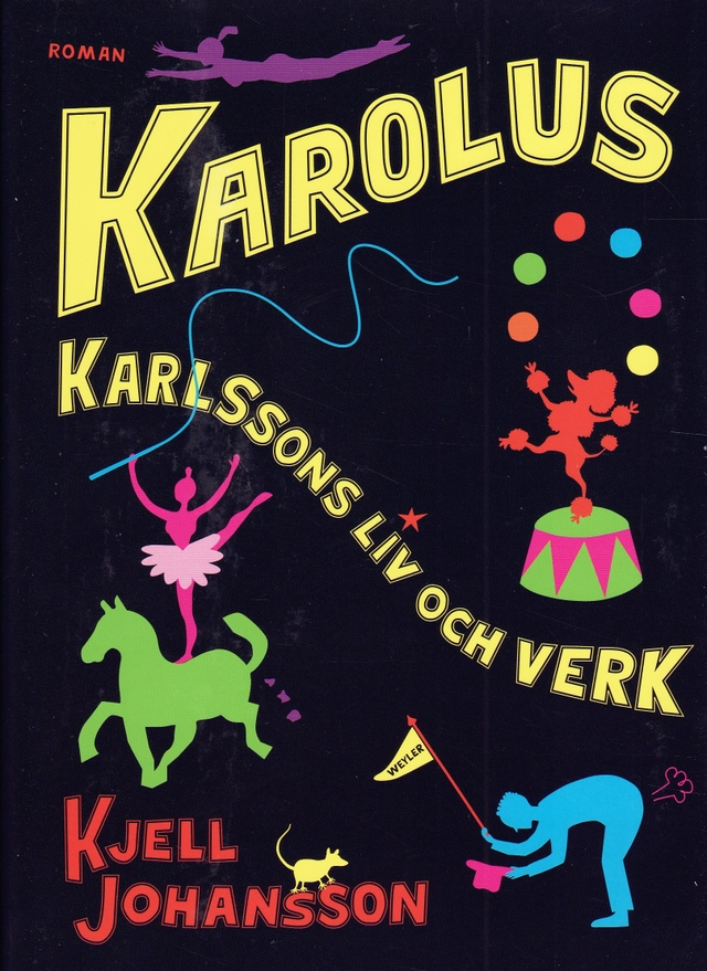 Karolus Karlssons liv och verk; Kjell Johansson; 2009