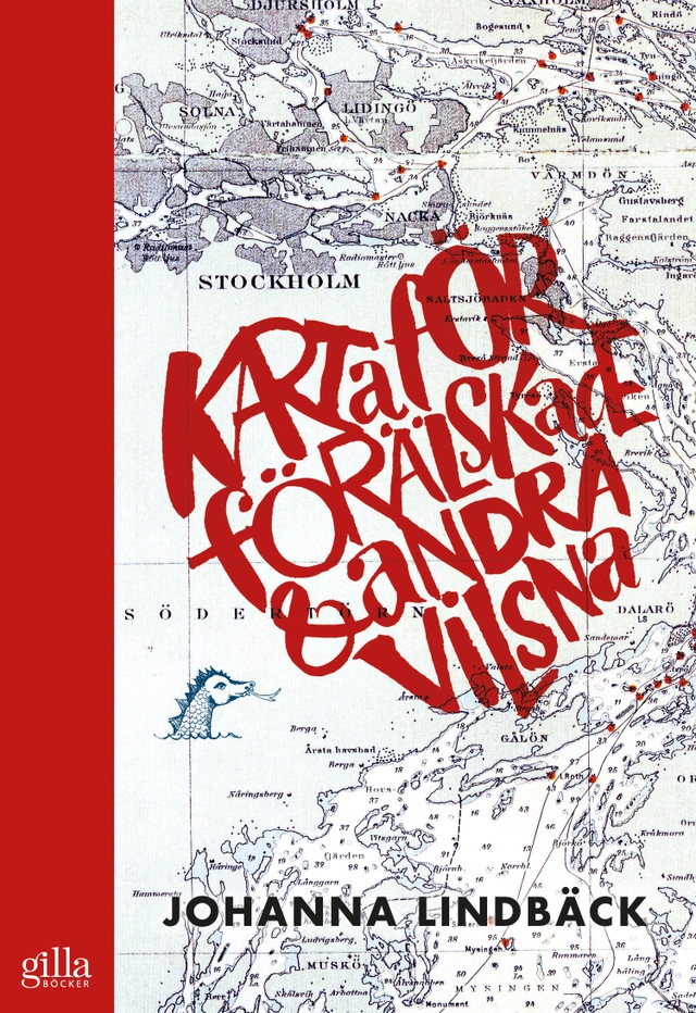 Karta för förälskade & andra vilsna; Johanna Lindbäck; 2017