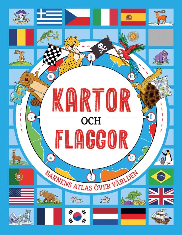 Kartor och flaggor : barnens atlas över världen - ISBN 9789180537421 ...