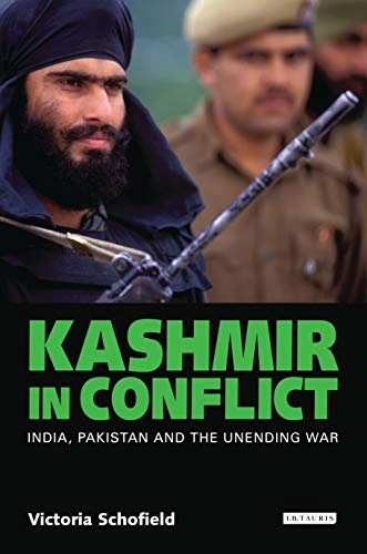 Kashmir in conflict : India, Pakistan and the unending war; Victoria Schofield; 2003