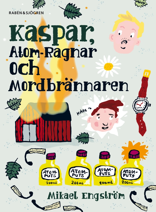 Kaspar, Atom-Ragnar och mordbrännaren; Mikael Engström; 2009