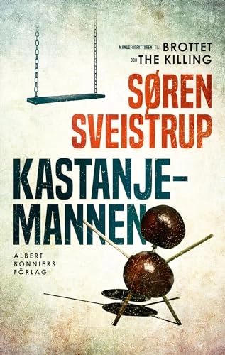 Kastanjemannen; Søren Sveistrup; 2019