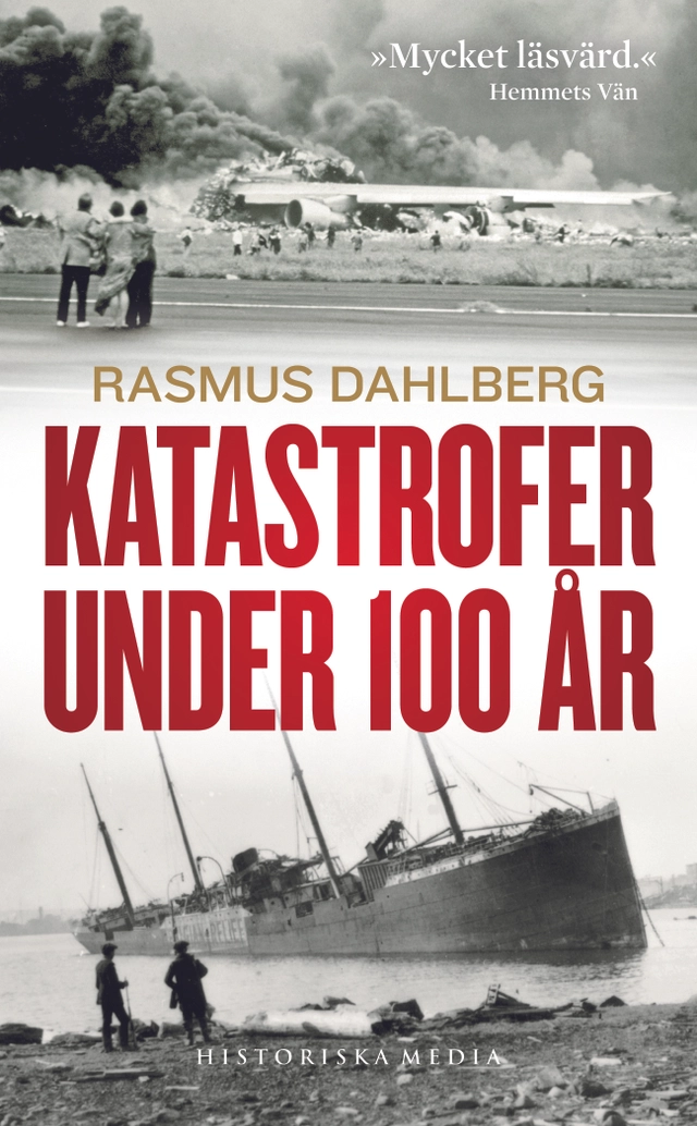Katastrofer under 100 år; Rasmus Dahlberg; 2014