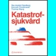 Katastrofsjukvård; Åke Andrén-Sandberg; 1993