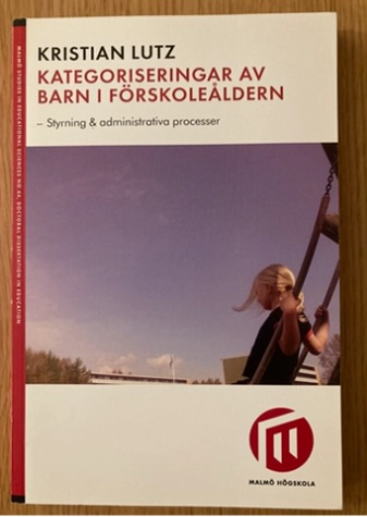 Kategoriseringar av barn i förskoleåldern; Kristian Lutz; 2009