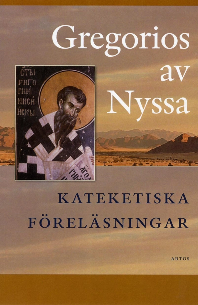 Kateketiska föreläsningar; ca 334-394 helgon Gregorios av Nyssa; 2012
