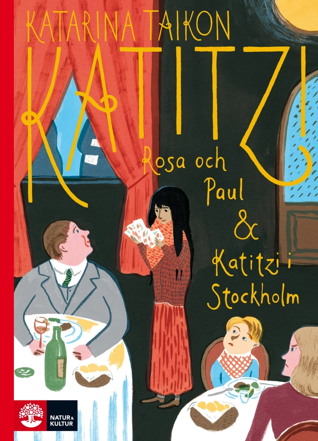 Katitzi, Rosa och Paul ; Katitzi i Stockholm; Katarina Taikon; 2016