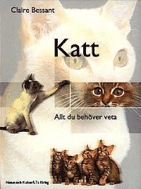 Katt : allt du behöver veta; Claire Bessant; 2000
