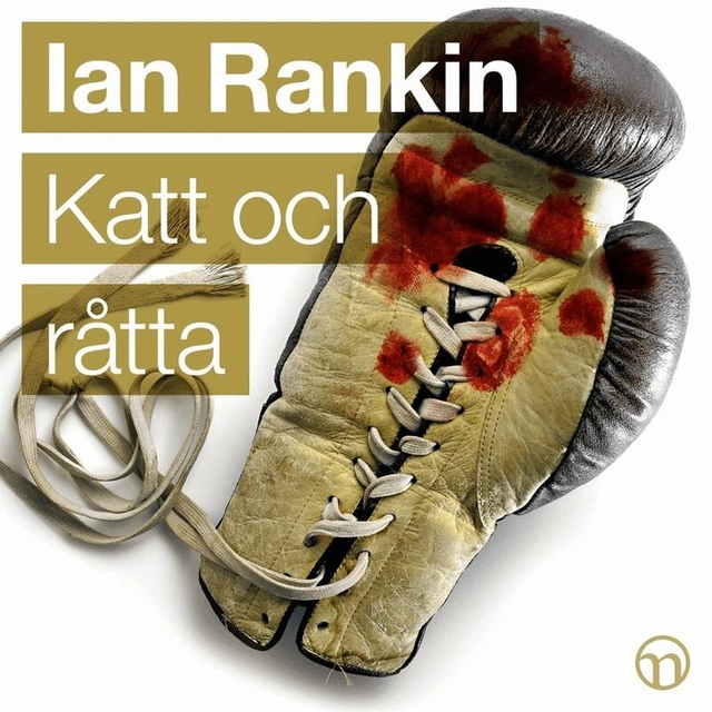 Katt och råtta; Ian Rankin, Mats Eklund, Nils Larsson