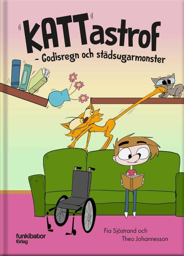 Kattastrof : godisregn och städsugarmonster; Fia Sjöstrand, Theo Johannesson; 2019