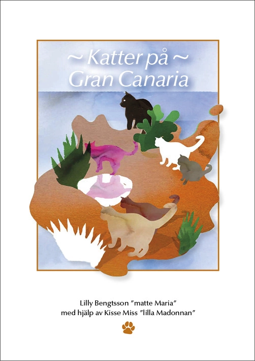 Katter på Gran Canaria; Lilly Maria Bengtsson; 2015