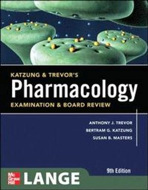 Katzung & Trevor's Pharmacology; Anthony Trevor, Bertram Katzung, Susan Masters; 2010