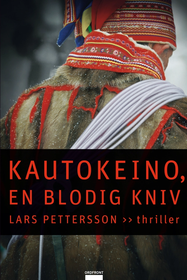 Kautokeino, en blodig kniv; Lars Pettersson; 2012