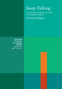 Keep talking : communicative fluency activities for language teaching; Friederike Klippel; 1984