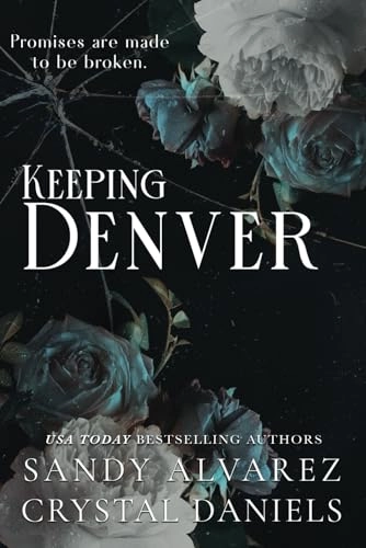 Keeping Denver; Crystal Daniels, Sandy Alvarez; 2021