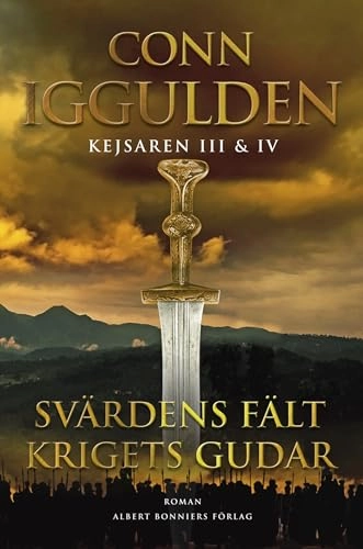 Kejsaren III & IV : Svärdens fält. Krigets gudar; Conn Iggulden; 2012