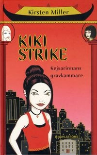 Kejsarinnans gravkammare; Kirsten Miller; 2008
