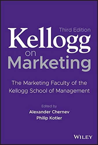 Kellogg on marketing; Alexander Chernev, Philip Kotler; 2023
