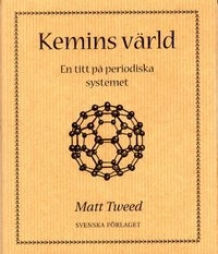 Kemins värld-en titt på periodiska systemet; Matt Tweed; 2003