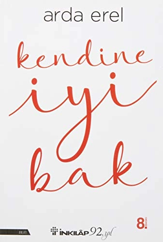 Kendine iyi bak : aforizmalar; Arda Erel; 2019