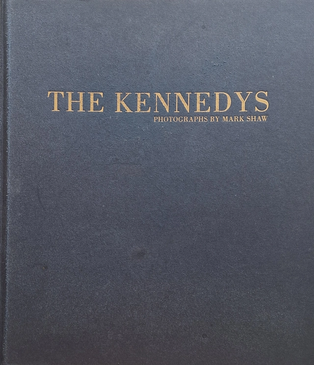 Kennedys; Mark Shaw, Tony Nourmand, Graham Marsh; 2013