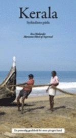 Kerala sydindiens pärla : guidebok för resor på egen hand; Eva Norlander, Marianne Hård af Segerstad; 2011
