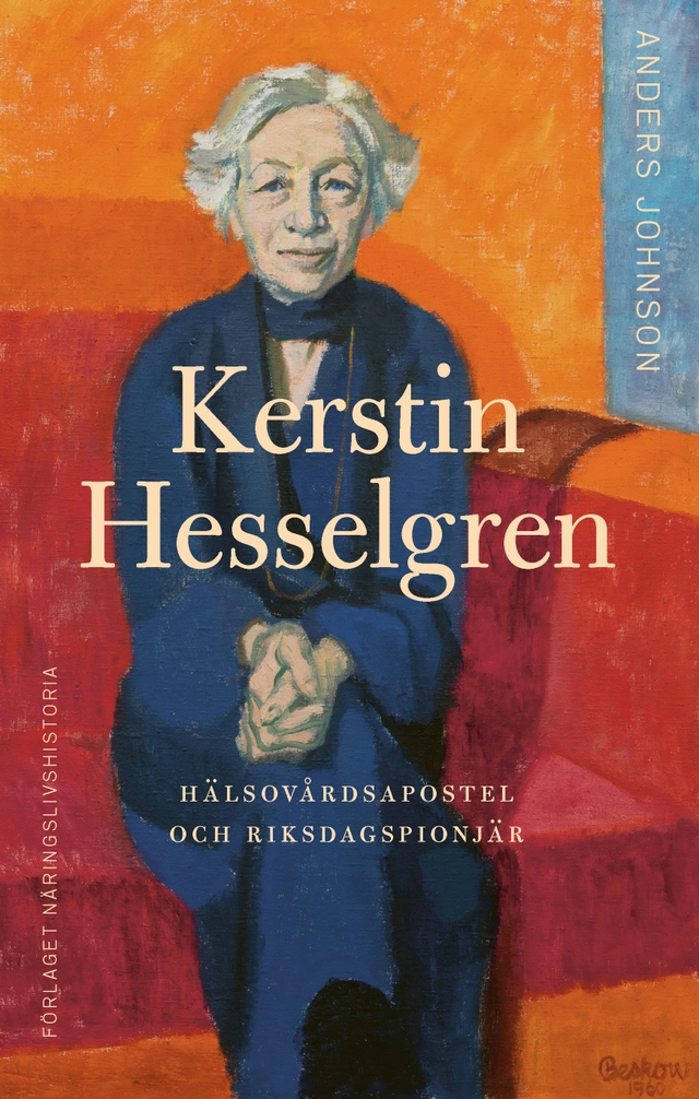 Kerstin Hesselgren : hälsovårdsapostel och riksdagspionjär; Anders Johnson; 2023