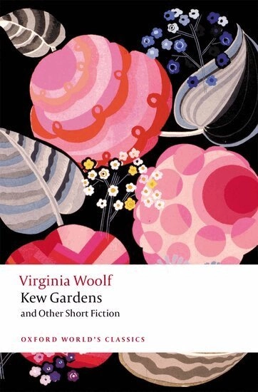 Kew Gardens and other short fiction; Virginia Woolf, Bryony Randall; 2022