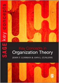 Key concepts in organization theory; John T. Luhman; 2013