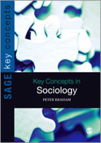 Key concepts in sociology; Peter Braham; 2013