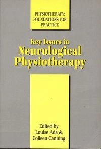 Key issues in neurological physiotherapy; Louise Ada, Colleen Canning; 1990