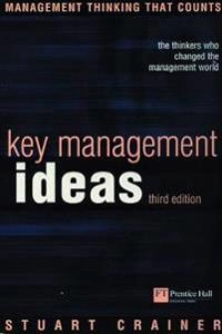 Key management ideas : thinkers that changed the management world; Stuart Crainer; 1998