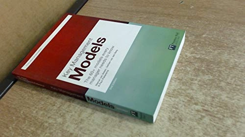 Key management models : the 60+ models every manager needs to know; Marcel van Assen; 2009