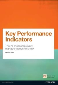 Key performance indicators : the 75 measures every manager needs to know; Bernard. Marr; 2012