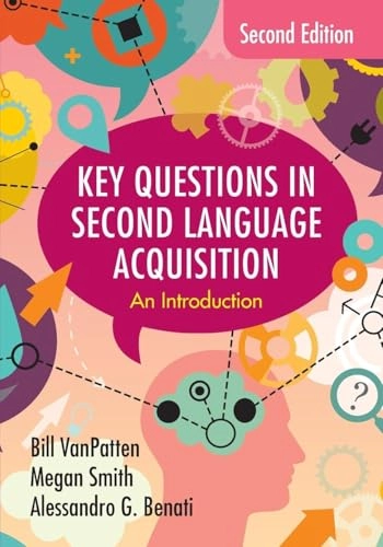 Key questions in second language acquisition : an introduction; Bill VanPatten; 2025