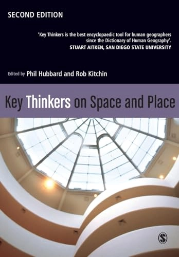 Key thinkers on space and place; Phil Hubbard; 2010
